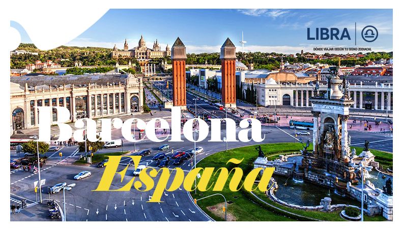 ¿Dónde viajar según tu signo zodiacal? Barcelona - Libra