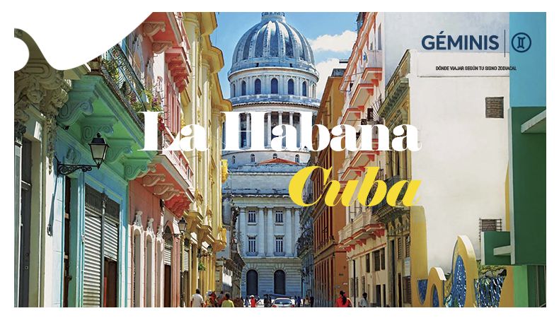 ¿Dónde viajar según tu signo zodiacal? - La Habana - Géminis