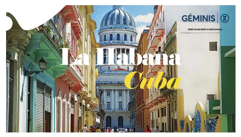 ¿Dónde viajar según tu signo zodiacal? - La Habana - Géminis