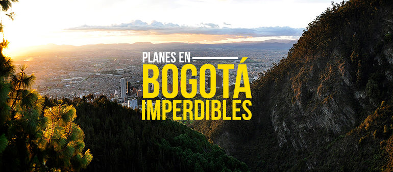 Planes en Bogotá imperdibles para cualquiera