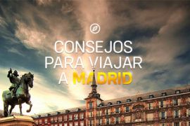 Consejos para viajar a Madrid