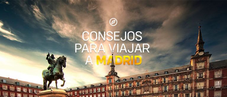 Consejos para viajar a Madrid