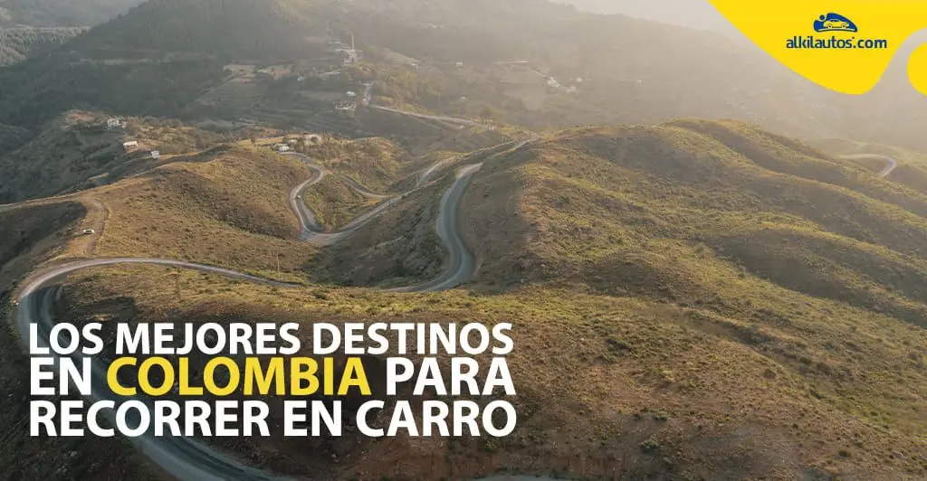 Los mejores destinos en Colombia para recorrer en carro: ¡Descubre la belleza de este país!