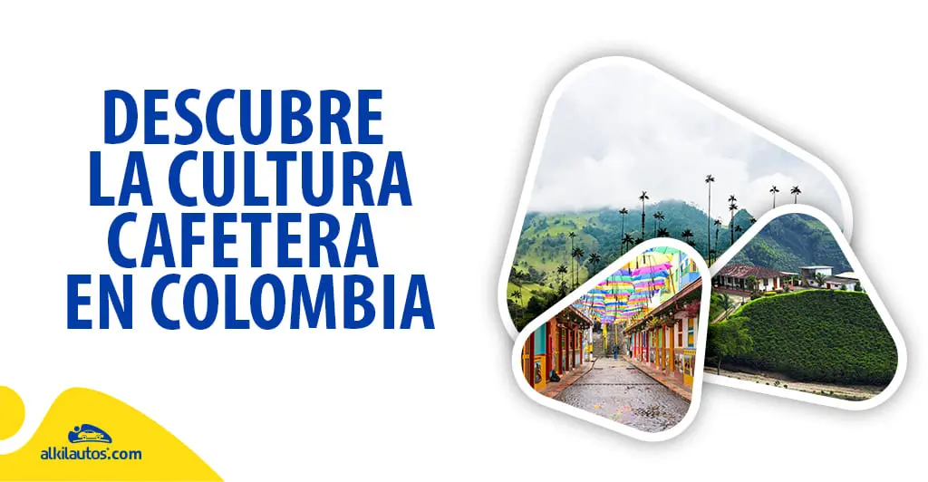 eje cafetero colombia viajar en carro